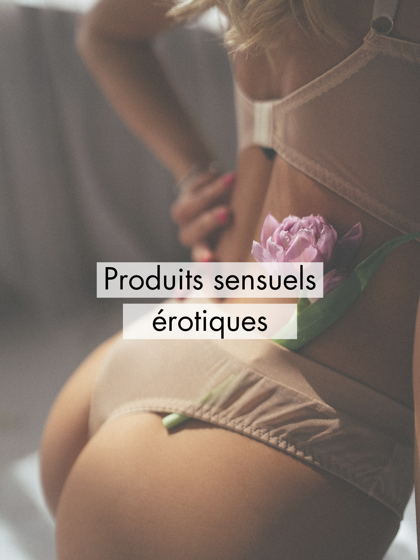 Produits sensuels érotiques